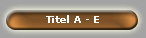 Titel A - E